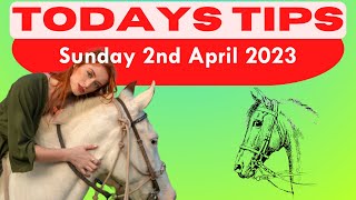 Sunday 2nd  April 2023 Super 9 Free Horse Race Tips