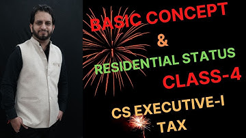 BASIC CONCEPT & RESIDENTIAL STATUS TAX CLASS-4 | CS EXE | BY CS HITESH GERA SIR | CS NKJ CS CLASSES