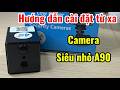 Camera siêu nhỏ A90 GẮN SIM 4G - XEM TỪ XA Mọi lúc mọi nơi mà không cần dùng đến wifi