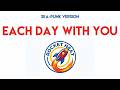 Each Day with You - Rocket Heat PH