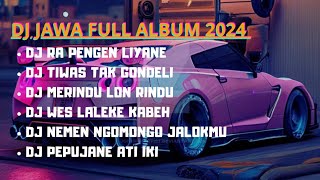 DJ JAWA SLOW TERBARU FULL ALBUM || DJ RA PENGEN LIYANE FULL BASS DJ REMIX VIRAL TIKTOK