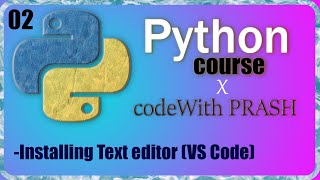 Python Tutorial - Installing Visual studio code|| vid-02 || #course
