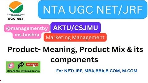 Product -Meaning| Product Mix in marketing |  Marketing Management for UGC NET JRF, BBA, MBA