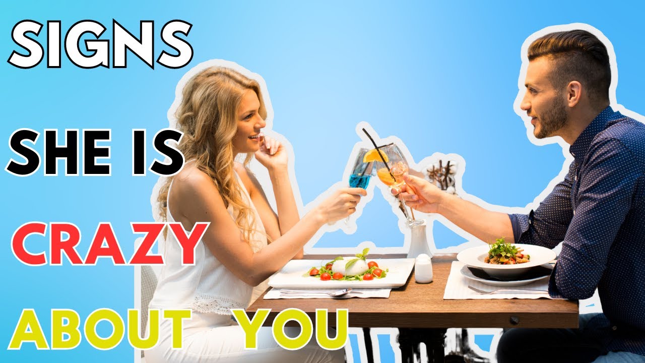Signs She Is Crazy About You - YouTube