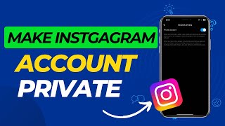 How to make your Instagram Account Private in 2023