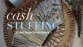 cash stuffing | $1,610 | March Paycheck #1