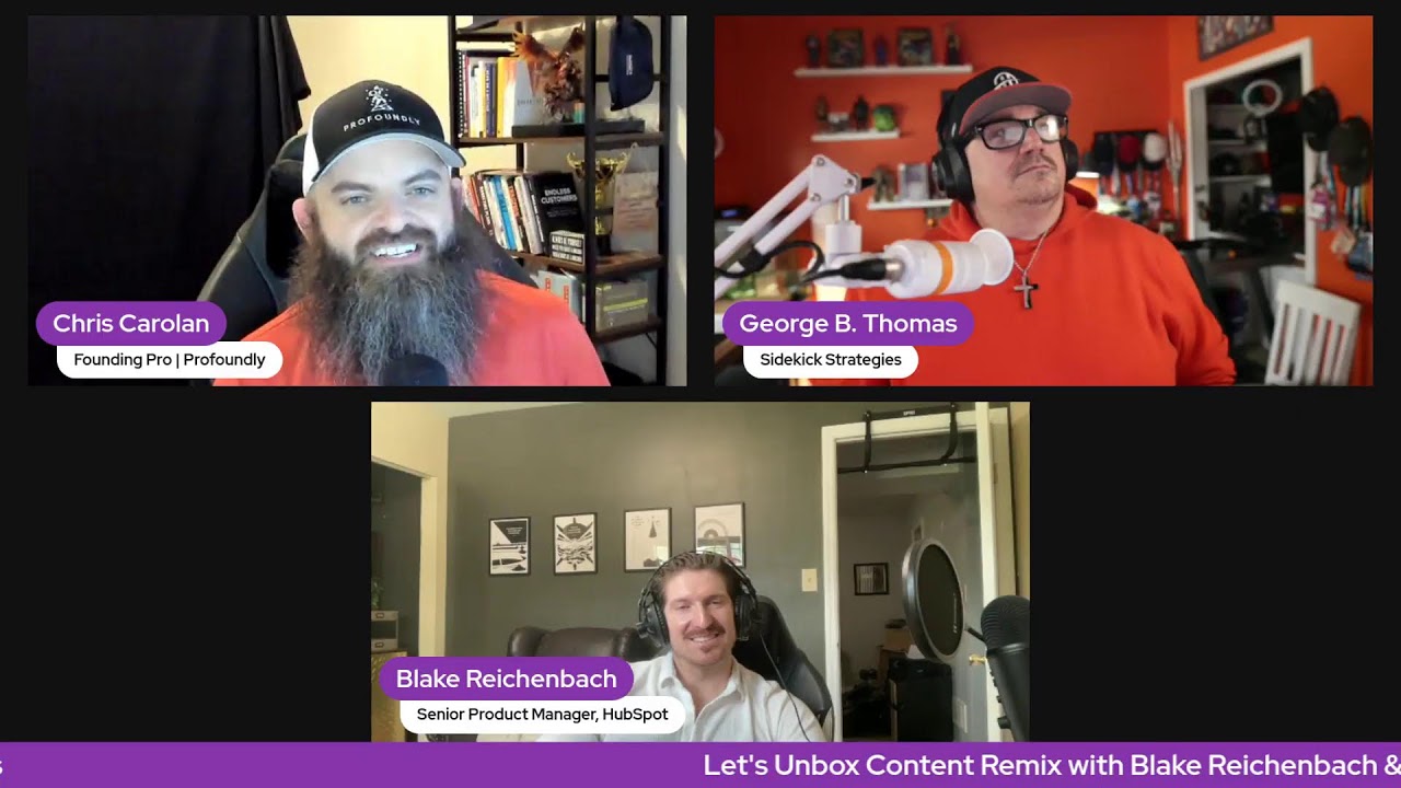 Let's Unbox Content Remix with Blake Reichenbach & George B. Thomas