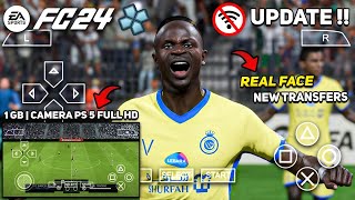 UPDATE ! EA Sports FC 24 PPSSPP ANDROID New Full Transfers & Kits 23/24 Camera PS5 Real Face HD