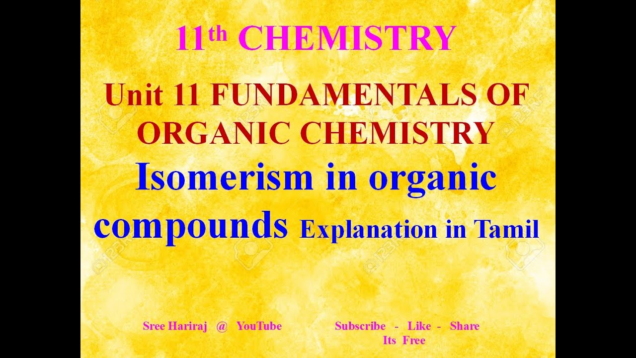 Isomerism in organic compounds in Tamil ( Fundamentals of Organic chemistry) - 11th Chemistry