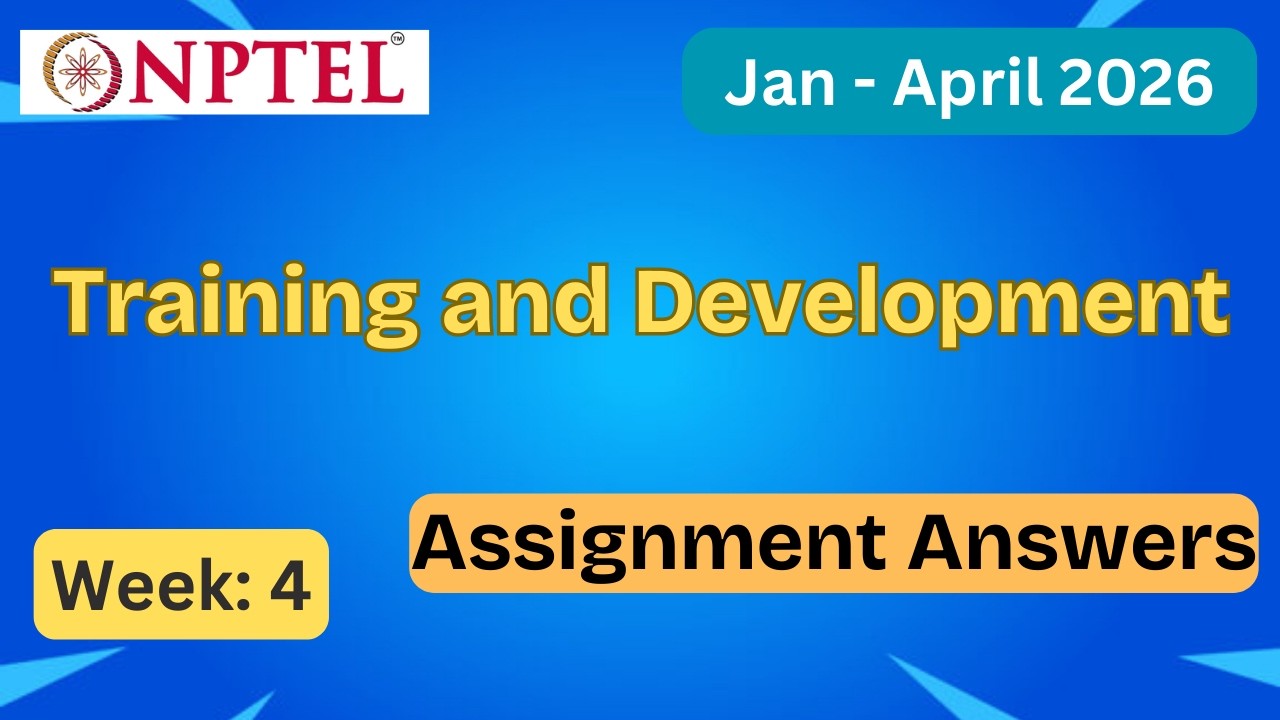 NPTEL Training and Development Week 4 Assignment Answers With ...