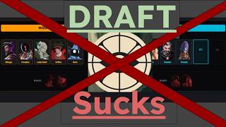 Draft would fix nothing, in deadlock, in game