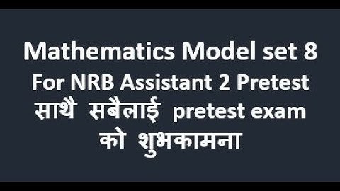Mathematics Model set 8 for NRB Assistant 2 Pretest