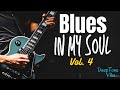 Blues In My Soulful Vol. 4 | Emotional Blues Guitar Instrumentals 🎸