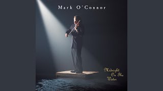 Video thumbnail of "Mark O'Connor - Fancy Stops and Goes"
