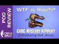 Pod Review: Mystery Choc Pepper ft Stef_Anus. Hotter than a Sepia Serpent? What were we thinking?