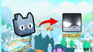 Cat To Titanic - So much grinding #ep1