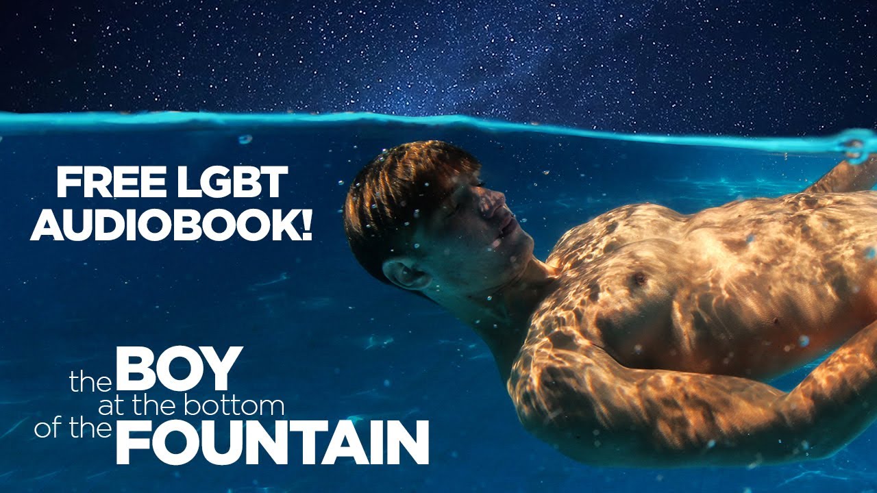 Free Gay Romance Audio Book The Boy At The Bottom Of The Fountain By Free Gay Romance Audio Book The Boy At The Bottom Of The Fountain By
