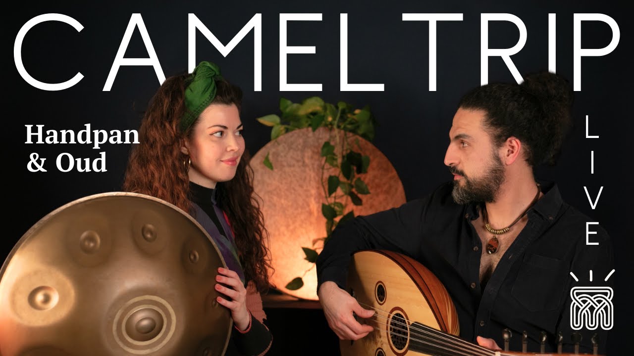 Camel Trip | Live Session | Handpan and Oud