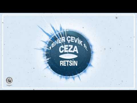 Yene Çevik ft. Ceza - RETSİN