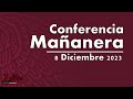 Conferencia Mañanera 08 Diciembre 2023