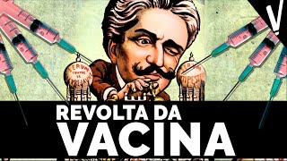 REVOLTA DA VACINA: Ditadura Sanitária e Eugenia│História do Brasil