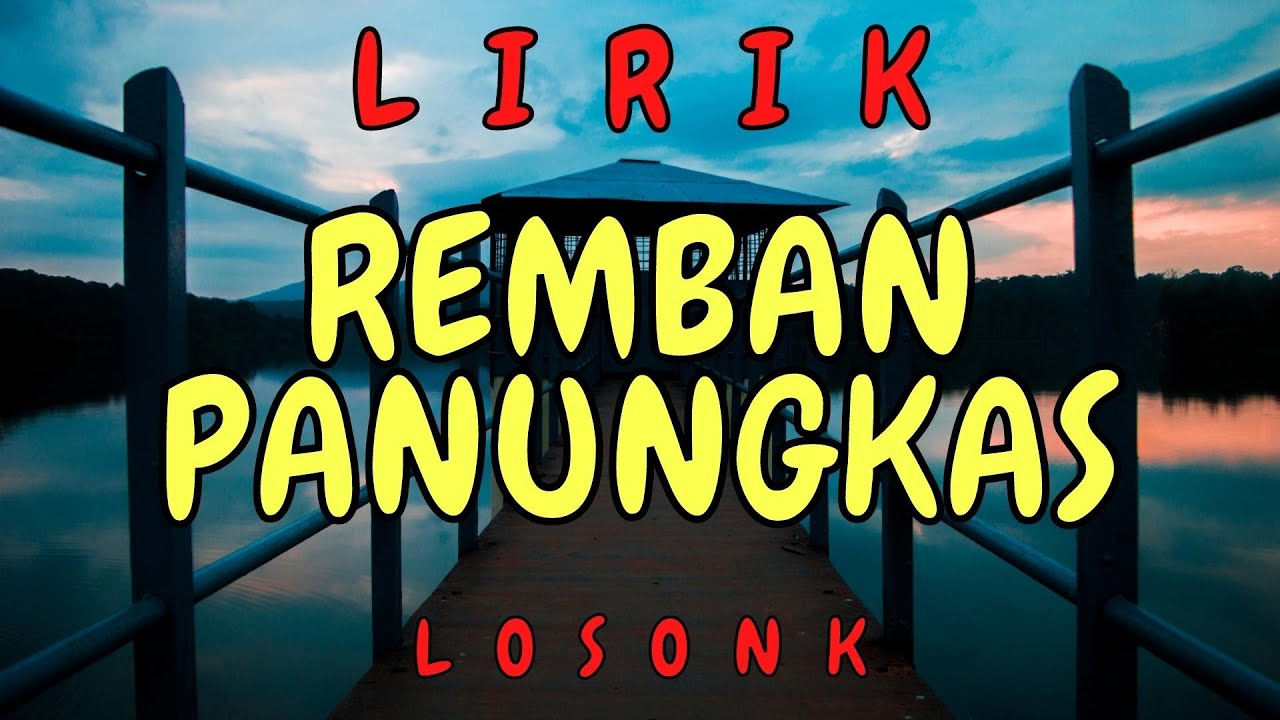 Lirik Lagu Sumbawa Remban Panungkas