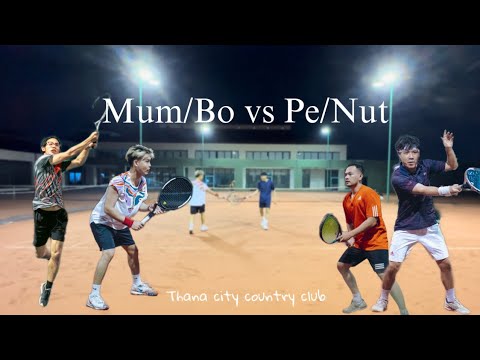 Thana city country club : Mum/Bo vs Pe/Nut
