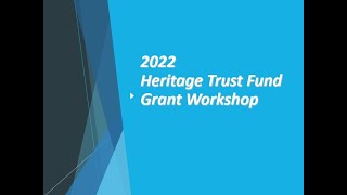 2022 Heritage Trust Fund Grant Workshop