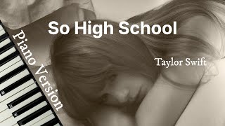 So High School (Piano Version) - Taylor Swift | Lyric Video