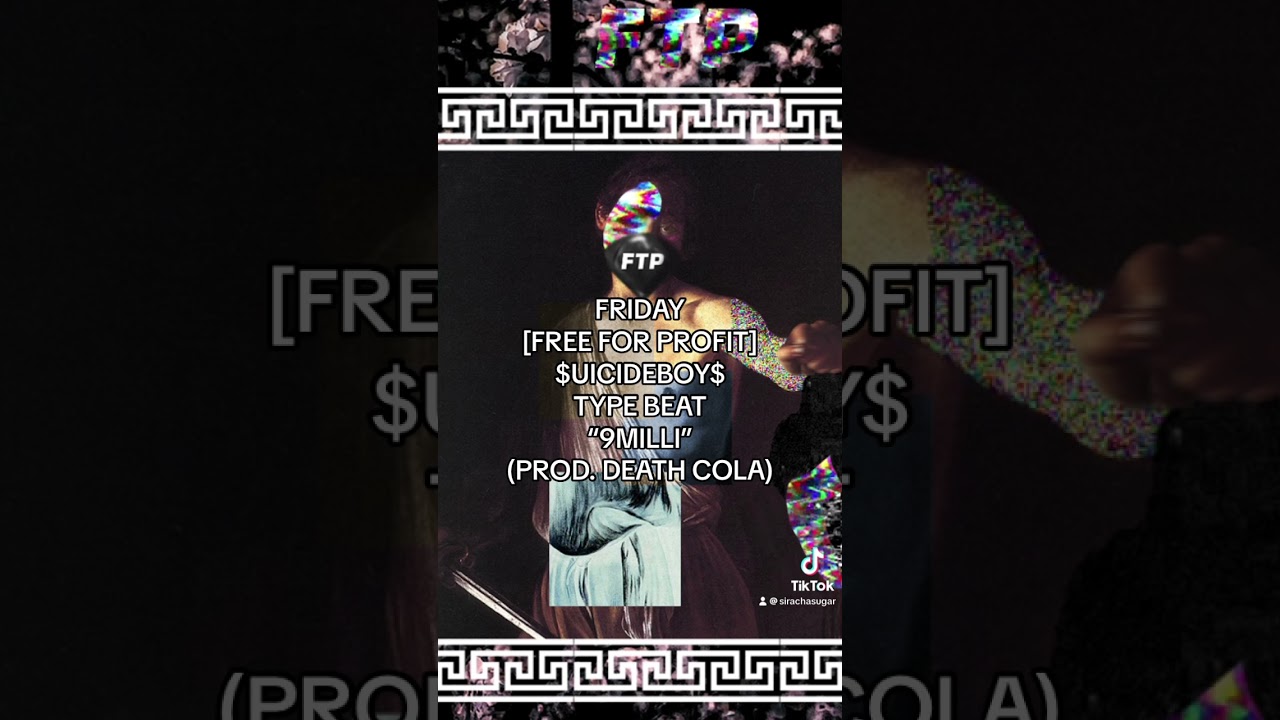 FRIDAY [FREE FOR PROFIT] $UICIDEBOY$ TYPE BEAT “9MILLI” (PROD. DEATH COLA)