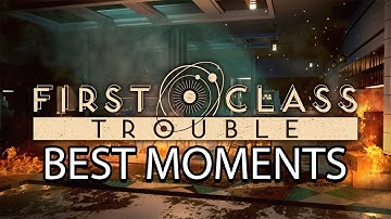 BEST FIRST CLASS TROUBLE MOMENTS