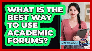 What Is The Best Way To Use Academic Forums?