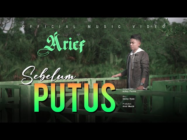 Arief - Sebelum Putus (Official Music Video) class=