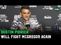 Dustin Poirier on McGregor: “We'll fight again, whether it’s in the cage or on the sidewalk”