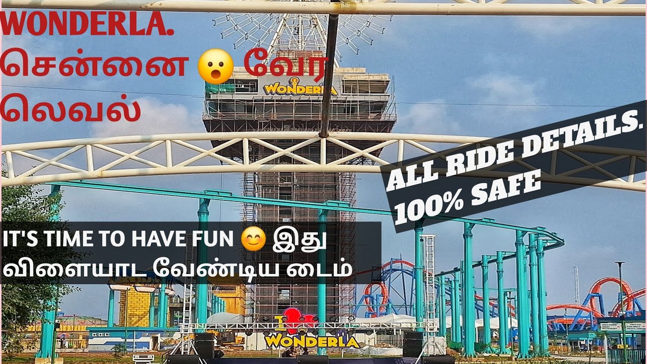 WONDERLA CHENNAI - IT IS TIME TO HAVE FUN WITH COMPLETE RIDE DETAILS