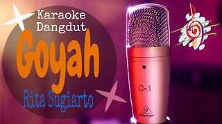 Goyah - Rita Sugiarto (Karaoke Dangdut Lirik Tanpa Vocal)