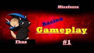 MICEFORCE | Gameplay #1 [Fkaz]