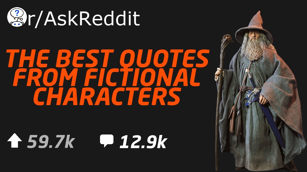The GREATEST QUOTES From Fictional Characters (Best r/askReddit Stories