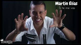 Martín Elías - si te me vas