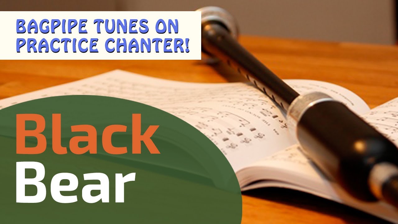 Black Bear | Bagpipe Tunes on Practice Chanter ⭐⭐⭐⭐⭐ Black Bear | Bagpipe Tunes on Practice Chanter ⭐⭐⭐⭐⭐