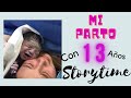 Mi PARTO A LOS 13 AÑOS💗storytime///( muy mal redactado😂✌🏻😋)