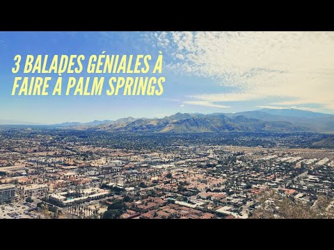 Vidéo: Choses à faire à Palm Springs