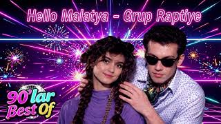 Hello Malatya - Grup Raptiye
