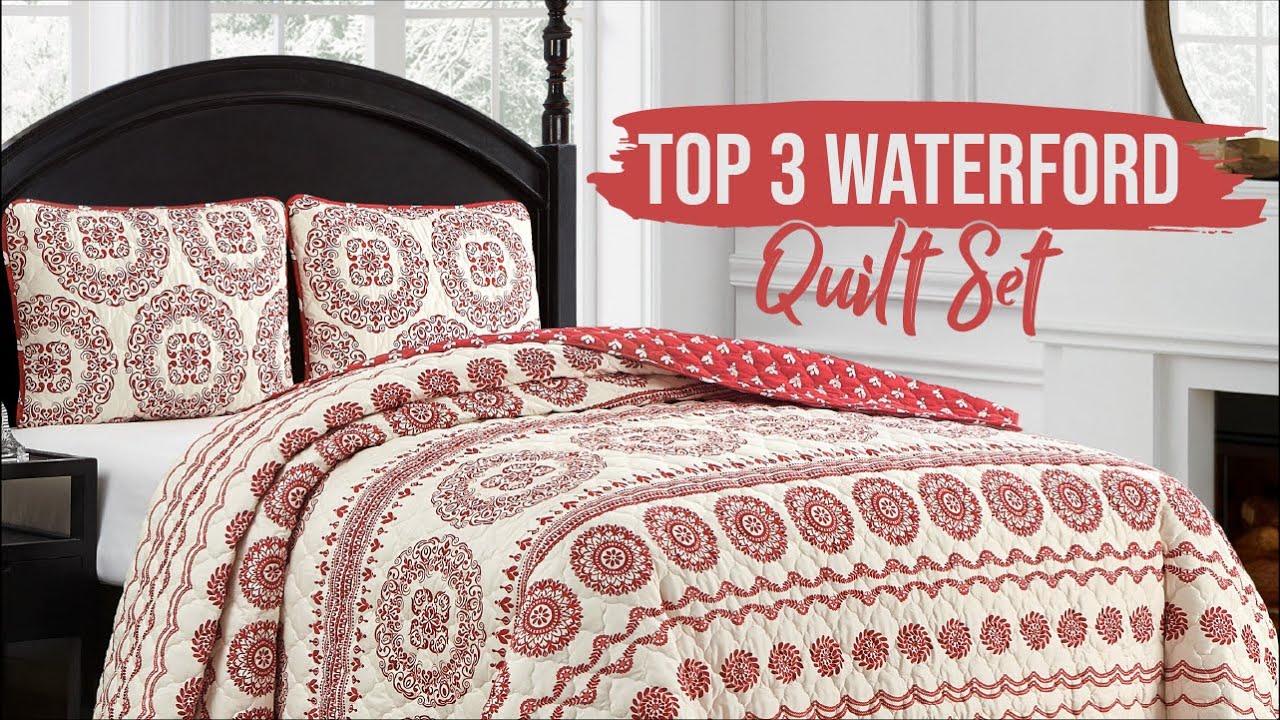 Top 3 Waterford Quilt Sets | by LatestBedding.com