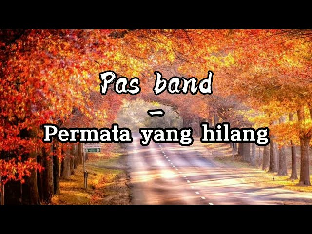 Pas band - permata yang hilang (lirik) class=