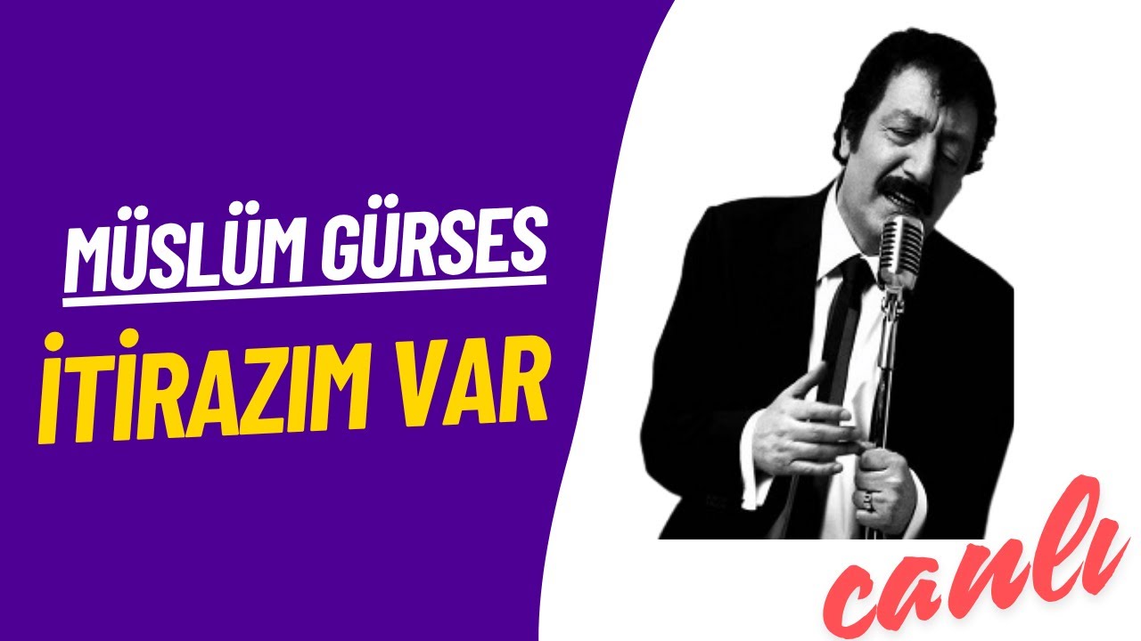 ' İtirazım Var ' Müslüm Gürses - Canlı