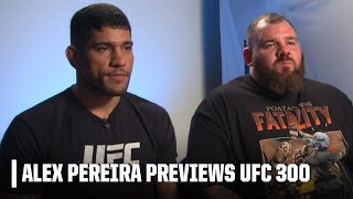 Alex Pereira describes the respect he holds for Jamahal Hill ahead of UFC 300 | ESPN MMA