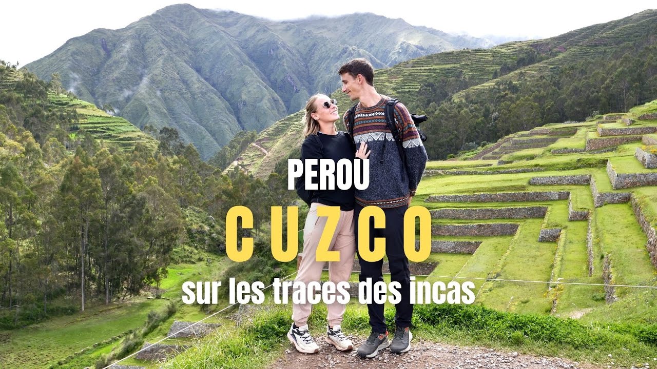 DECOUVRIR CUSCO ET SES ENVIRONS – PEROU [VLOG VOYAGE]