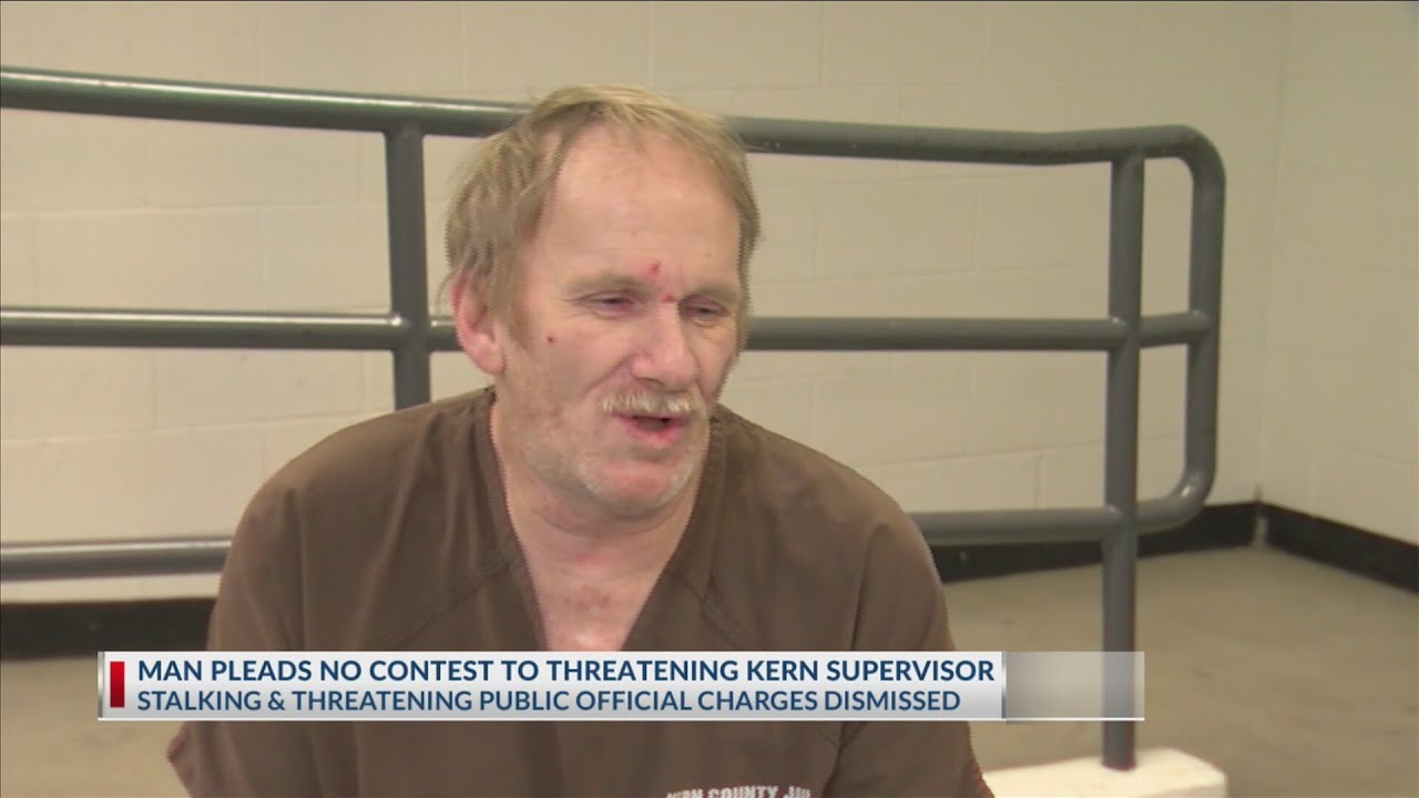 Man pleads no contest to making threats to Kern County Supervisor - YouTube