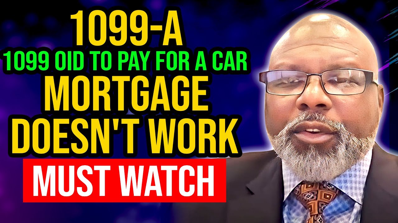 1099-A || 1099 OID TO PAY FOR A CAR MORTGAGE DOESN'T WORK - YouTube